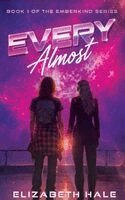Elizabeth Hale, Amy Eversley - Every Almost, Inbunden