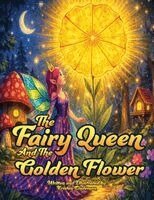 Kristen Lindeman - Fairy Queen and the Golden Flower, Häftad