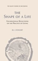 Robert E Stewart - Shape of a Life, Inbunden