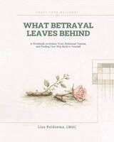 Lisa Reidsema - What Betrayal Leaves Behind, Häftad. Tillgänglighet: Lägg i varukorg