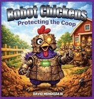 David Mendoza - Robot Chickens, Inbunden