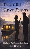 Liz Brown - Where the River Forgets, Häftad. Tillgänglighet: Lägg i varukorg