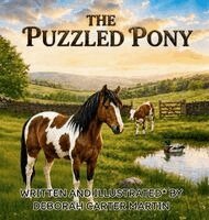Deborah Carter Martin - Puzzled Pony, Inbunden