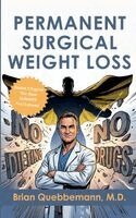 Brian Quebbemann - Permanent Surgical Weight Loss, Häftad. Tillgänglighet: Tillfälligt slut