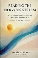 Maria E Reyes - Reading the Nervous System, Häftad