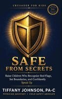 Tiffany Johnson - Safe from Secrets, Inbunden