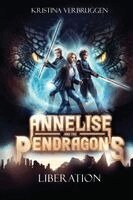 Kristina Verbruggen, Adrienne Kisner - Annelise and the Pendragons, Häftad