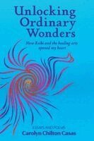 Carolyn Chilton Casas - Unlocking Ordinary Wonders, Häftad