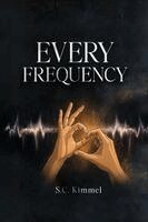S C Kimmel, Andy Miller - Every Frequency, Häftad. Tillgänglighet: Lägg i varukorg