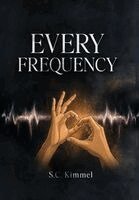 S C Kimmel - Every Frequency, Inbunden. Tillgänglighet: Lägg i varukorg