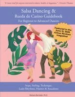 Barbara Bernstein - Salsa Dancing & Rueda de Casino Guidebook for Beginner to Advanced Dancers, Häftad