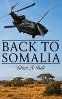 Glenn A. Bell - Back to Somalia, Inbunden. Tillgänglighet: Lägg i varukorg