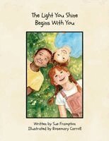 Sue Frampton - Light You Shine Begins With You, Häftad