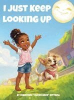 Fabrienne Kittrell - I Just Keep Looking Up, Inbunden