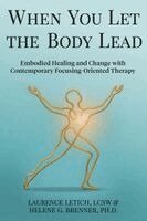 Laurence Letich, Helene G Brenner - When You Let the Body Lead, Häftad