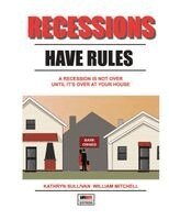 Kathryn Sullivan, William Mitchell - Recessions Have Rules: A Recessions Not Over Until It's Over at Your House, Häftad. Tillgänglighet: Lägg i varukorg