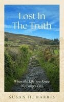 Susan H Harris - Lost In The Truth, Häftad