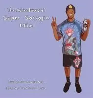 Michael D Wilson - Adventures of Super Saiyajin Mike, Inbunden. Tillgänglighet: Lägg i varukorg