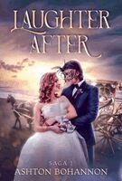 Ashton A Bohannon - Laughter After, Inbunden
