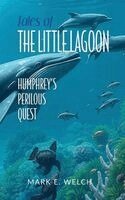 Mark E Welch - Tales of the Little Lagoon, Inbunden