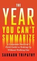 Saurabh Tripathy - Year You Can't Summarize, Inbunden