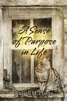 Russell H Plante - Sense of Purpose in Life, Häftad. Tillgänglighet: Lägg i varukorg