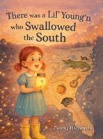 Neely Richards - There was a Lil' Young'n who Swallowed the South, Inbunden