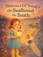 Neely Richards - There Was a Lil' Young'n Who Swallowed the South, Häftad