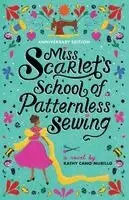 Kathy Cano-Murillo - Miss Scarlet's School of Patternless Sewing, Häftad. Tillgänglighet: Lägg i varukorg