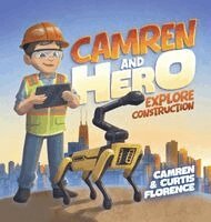 Curtis Florence, Camren` Florence - Camren and HERO Explore Construction, Inbunden. Tillgänglighet: Lägg i varukorg