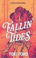 Tori Ford - Fallin' Tides (Holly River Book 1), Häftad. Tillgänglighet: Lägg i varukorg
