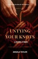 Angela Taylor - Untying Your Knots, Häftad