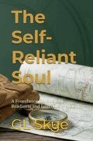 Gl Skye - Self-Reliant Soul--A Foundation for Strategic Readiness and Internal Sovereignty, Häftad