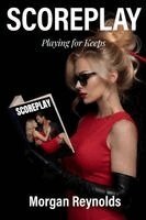 Morgan Reynolds - Scoreplay: Playing for Keeps, Häftad