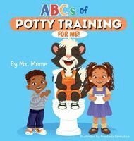Meme - ABCs of Potty Training for Me, Inbunden