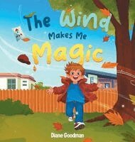 Diane Goodman - Wind Makes Me Magic, Inbunden. Tillgänglighet: Lägg i varukorg
