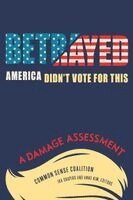 Common Sense Coalition, Ira Shapiro, Anne Kim - Betrayed, Häftad