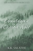 K K Salathe - Countdown to the Chosen Wolf, Häftad. Tillgänglighet: Lägg i varukorg