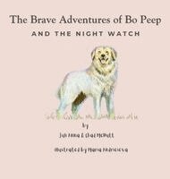 Juli Anna McNutt, Chad McNutt - Brave Adventures of Bo Peep And The Night Watch, Inbunden