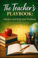 Dr. Norionna Zsnel - The Teacher's Playbook: Mindset and Reflection Workbook, Övrigt