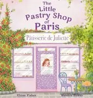 Eloise Fisher - Little Pastry Shop of Paris, Inbunden. Tillgänglighet: Lägg i varukorg