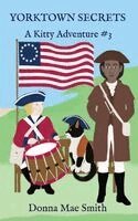 Donna Mae Smith - Yorktown Secrets, Inbunden