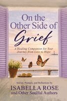 Isabella Rose - On the Other Side of Grief, Häftad. Tillgänglighet: Lägg i varukorg