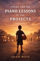 Adam West - There Are No Piano Lessons in the Projects, Häftad. Tillgänglighet: Lägg i varukorg