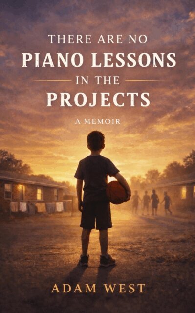 Adam West - There Are No Piano Lessons in the Projects, E-bok. Tillgänglighet: Lägg i varukorg