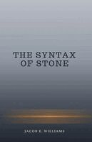 Jacob E Williams - Syntax of Stone, Häftad