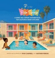 Ryan Campbell, Matthew Perkins - P Is for Palm Springs, Inbunden. Tillgänglighet: Lägg i varukorg