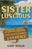 Gary Buslik - Sister Luscious, Häftad. Tillgänglighet: Lägg i varukorg