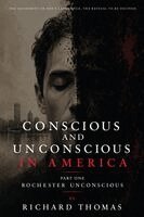 Richard S Thomas - Conscious and Unconscious in America Part One Rochester Unconscious, Häftad