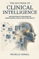 Michelle Carroll - Doctrine of Clinical Intelligence, Häftad. Tillgänglighet: Tillfälligt slut